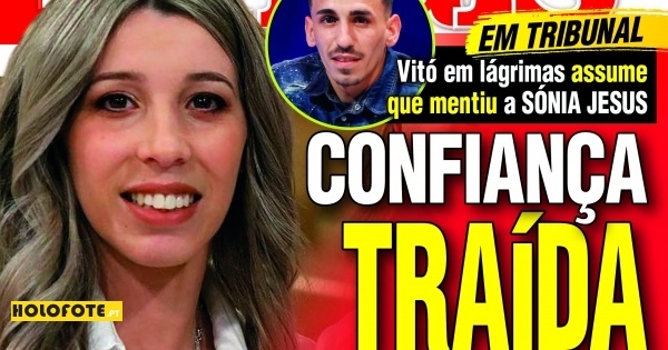 Na revista TvMais desta semana: Confiança traída! - No tribunal Vitó assume em lágrimas consumo de cocaína e ter mentido a Sónia Jesus