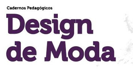 Faça já o download do caderno de Design de Moda!