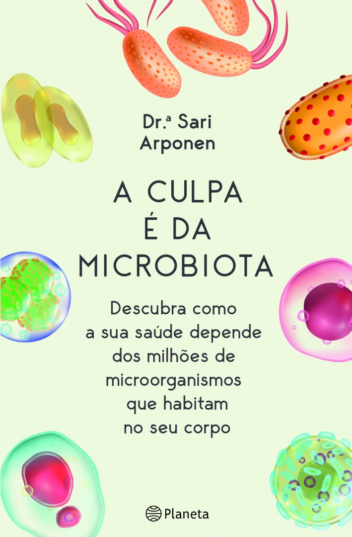 Sari Arponen explica-nos como a microbiota influencia a perda de peso, a pele e a saúde em geral