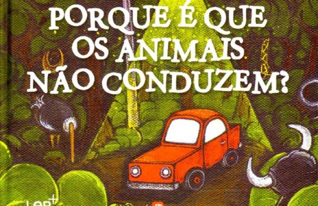 «Porque é que os Animais Não Conduzem?», de Pedro Seromenho
