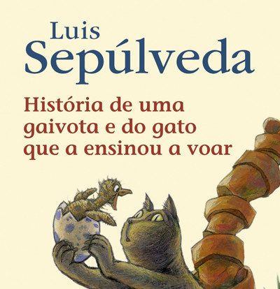 «História de uma Gaivota e do Gato que a Ensinou a Voar», Luís Sepúlveda