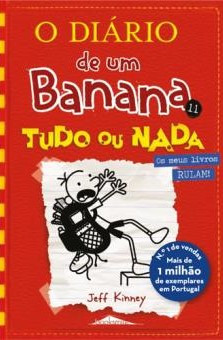 «O Diário de um Banana 11 - Tudo ou Nada».jpg