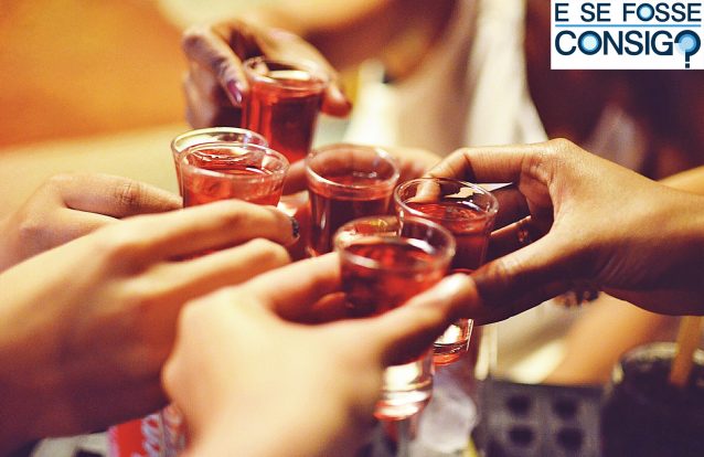 De shot em shot até ao alcoolismo final