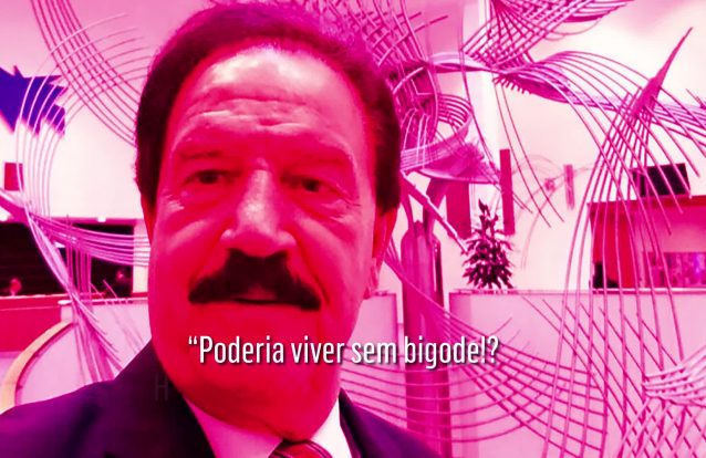 "Poderia viver sem bigode!? Podia, mas não era a mesma coisa"