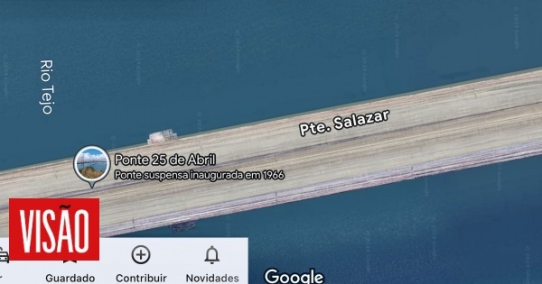 Google Maps chama “Ponte Salazar” à Ponte 25 de Abril