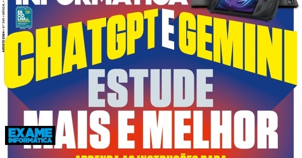 Exame Informática nº 349: Estudar mais e melhor com o ChatGPT e Gemini